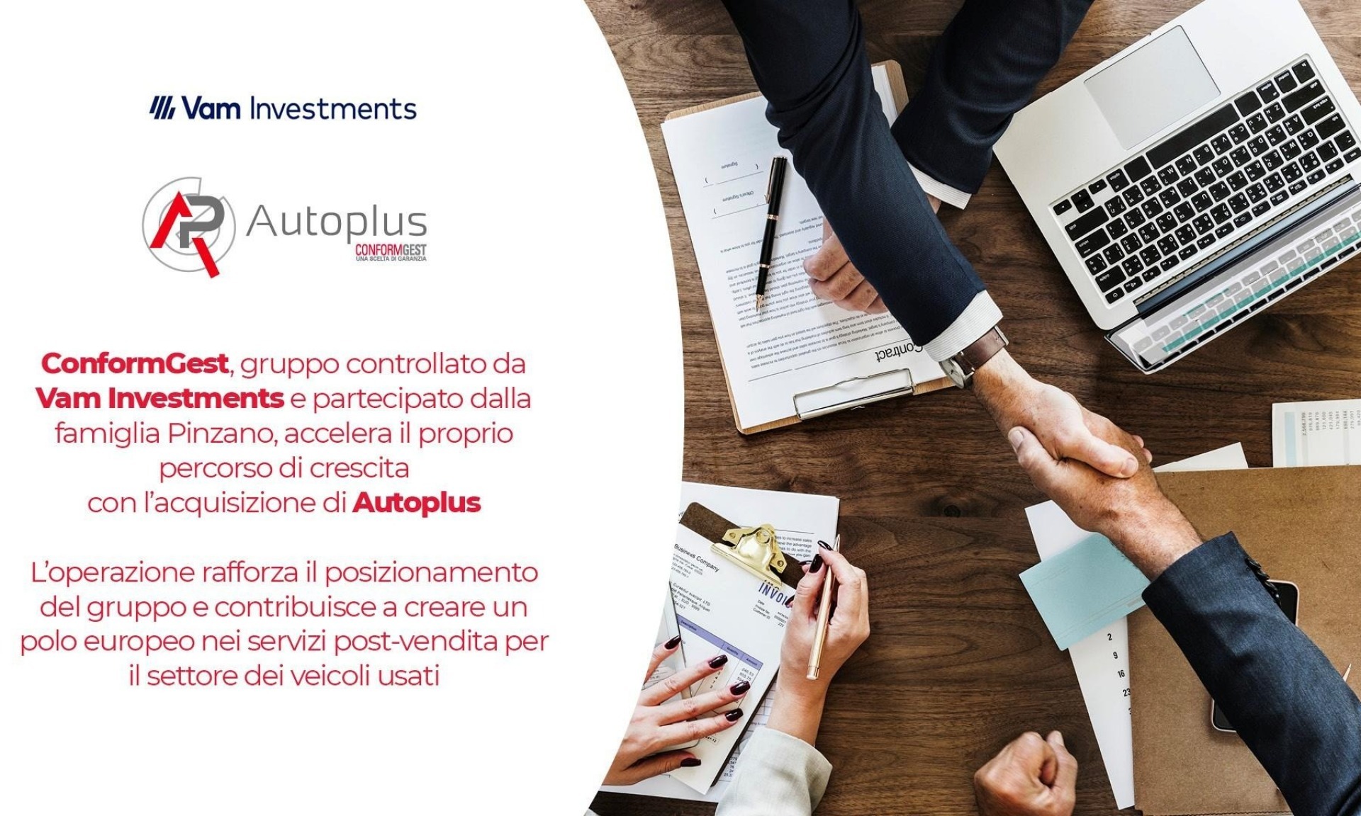 ConformGest, gruppo controllato da Vam Investments e partecipato dalla famiglia Pinzano, accelera il proprio percorso di crescita con l’acquisizione di Autoplus | Conformgest